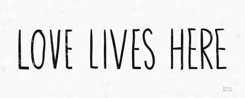 Love Lives Here BW #54653 Love Lives Here BW #54653