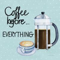 Coffee Before Everything Blue #57129 Coffee Before Everything Blue #57129