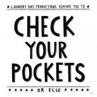 Check Your Pockets #59179 Check Your Pockets #59179
