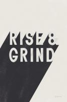 Rise and Grind BW #59634 Rise and Grind BW #59634